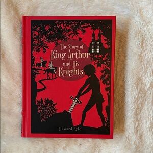 The Story of King Arthur and His Knights by Howard Pyle B&N Collectible